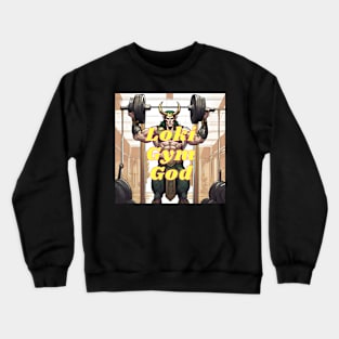 Loki gym god Crewneck Sweatshirt